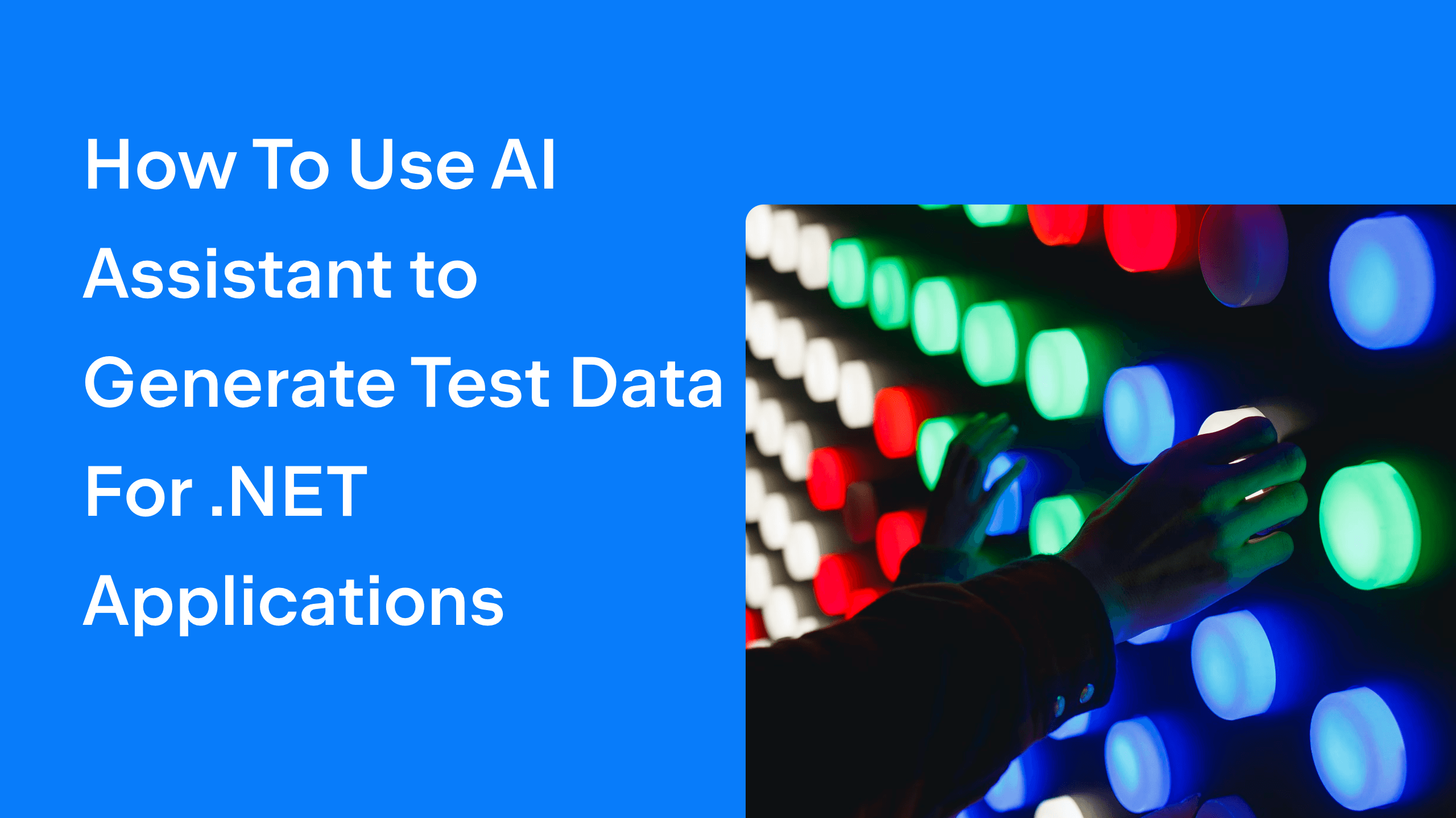 How To Use AI Assistant to Generate Test Data For .NET Applications