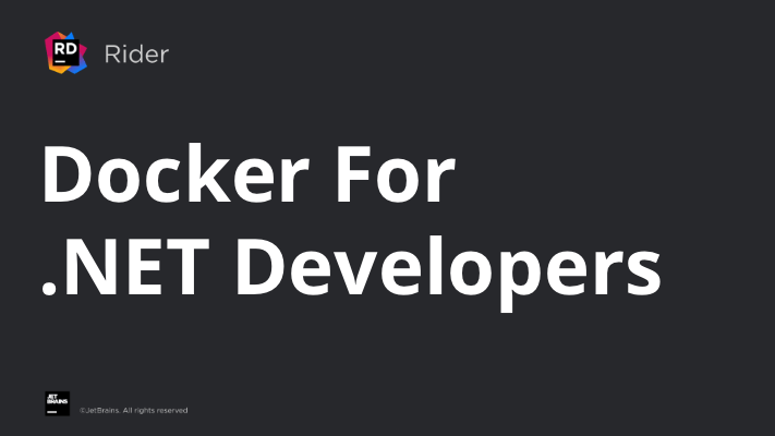 Docker For .NET Developers
