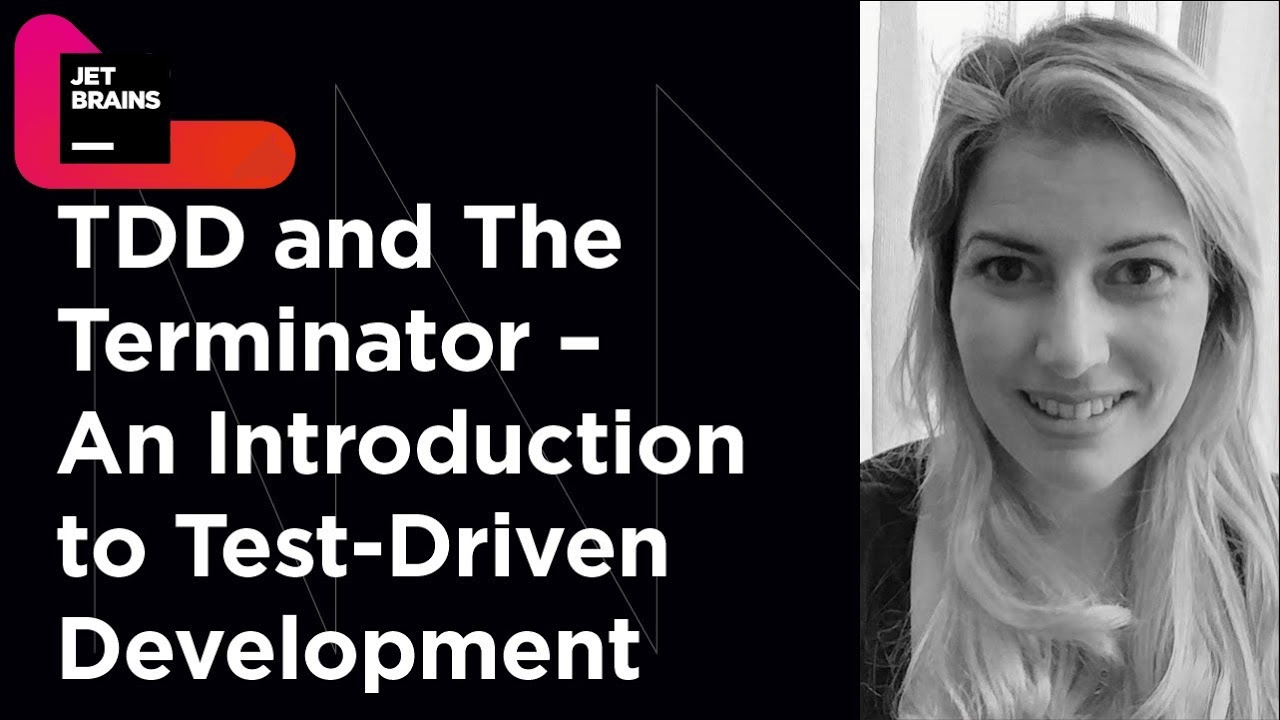 TDD and The Terminator — An Introduction to Test Driven Development