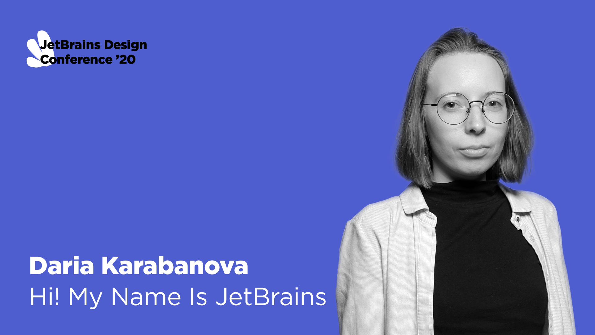 Hi! My Name Is JetBrains